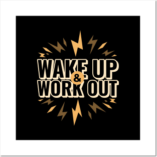Wake up and work out Posters and Art